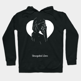 Unrequited Love Hoodie